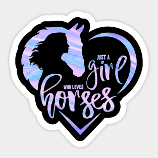 Just A Girl Who Loves Horses Sticker